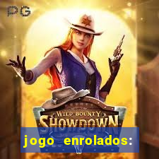 jogo enrolados: problema em dobro